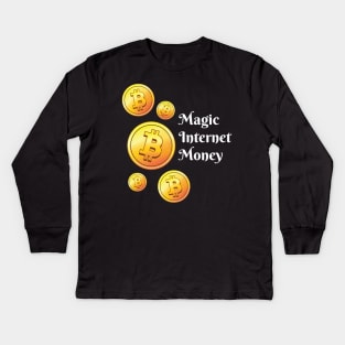 Magic Internet Mone Crypto Hodl BTC Blockchain Bitcoin Kids Long Sleeve T-Shirt